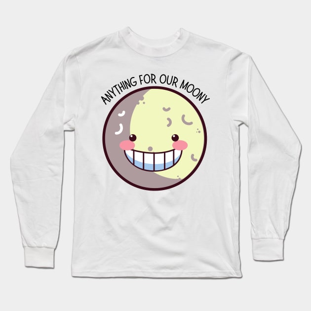 Smiley Anything For Our Moony Long Sleeve T-Shirt by casualism